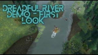 Dreadful River DEMO - First Look