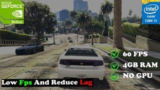 HOW TO FIX GTA V LAG IN LOW END PC | 4GB RAM WITHOUT GRAPHIC CARD