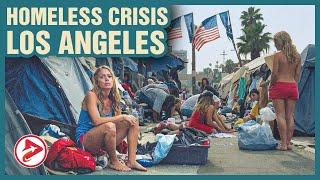 Homelessness In Los Angeles, A NIGHTMARE City - Travel Documentary