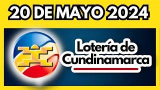 LOTERIA DE CUNDINAMARCA último sorteo del lunes 20 de mayo de 2024 