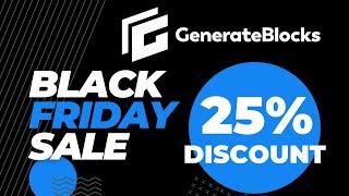 GenerateBlocks Black Friday Sale 2023  GenerateBlocks Pro Discount 🟢