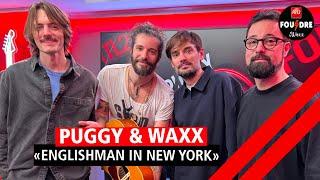 Puggy et Waxx interprètent "Englishman In New York" en live dans Foudre