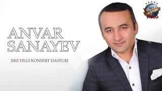 Anvar Sanayev - 2002 yil konsert dasturi