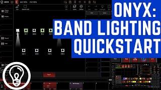 Start to Finish: A Band Lighting Quickstart in ONYX