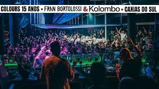 FRAN BORTOLOSSI B2B KOLOMBO LIVE AT COLOURS 15TH ANNIVERSARY [HOUSE]