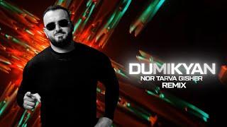 ARKADI DUMIKYAN - NOR TARVA GISHER OFFICIAL REMIX