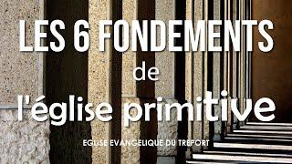 Enseignements - Les 6 fondements de l'église primitive