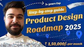 Roadmap To Become A Product Designer in 2025 | UI/UX Designer