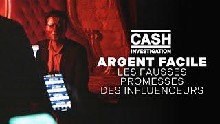 Replay Argent facile : les fausses promesses des influenceurs - Cash investigation