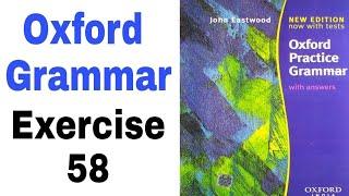 Oxford Grammar Exercise 58 by English Family 87 | Oxford Practice Grammar by John Eastwood