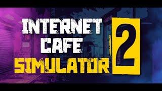 ОТКРЫЛА ИНТЕРНЕТ-КАФЕ И СРАЗУ ВЗРЫВ! INTERNET CAFE SIMULATOR 2 #1