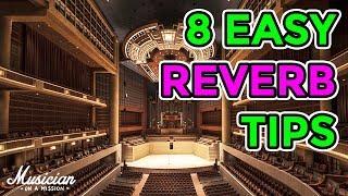 Mixing with Reverb Is Easy-Peasy with These 8 Quick Tips | musicianonamission.com - Mix School #20