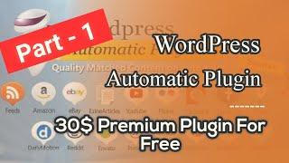 [Part-1] Wordpress Automatic Plugin Free Download | WP automatic plugin free me kaise download kare