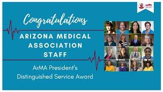 Arizona Medical Association President's Distinguished Service Award - 2021 ArMA Health Care Awards