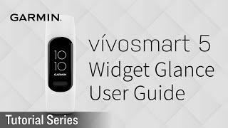 Tutorial - vivosmart 5: Getting Started | Complete Widget Glance User Guide | Starter’s Guide