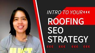 Intro to your Roofing SEO Strategy