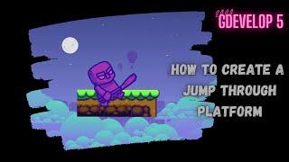 How to Create a Jumpthru platform in Gdevelop 5 (Explained!!!)