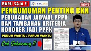 BARU SAJA PENGUMUMAN PENTING BKN PERUBAHAN JADWAL DAN TAMBAHAN KRITERIA HONORER JADI PPPK 2024