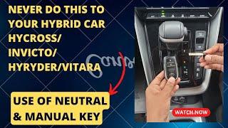 Use of Neutral in Hybrid Vehicles| Never Put Hybrid Cars on Neutral| Hycross| Hyryder|Invicto|Vitara