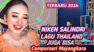 TERBARU NIKEN SALINDRI NYANYI LAGU THAILAND LUCU, CAMPURSARI MAYANGKARA 2024