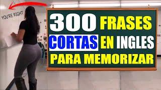 300 frases CORTAS en INGLES para MEMORIZAR (Voz Inglés y Español)