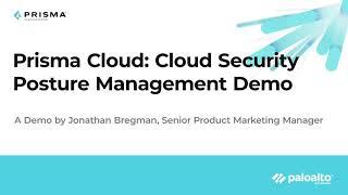 Prisma Cloud: Cloud Security Posture Management Demo