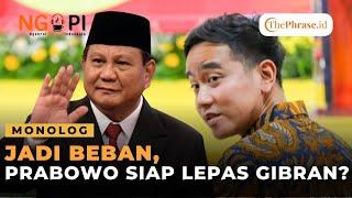 Jadi Beban, Prabowo Siap Lepas Gibran? l Monolog ThePhrase.id