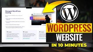 How to Create a WordPress Website in 10 Minutes