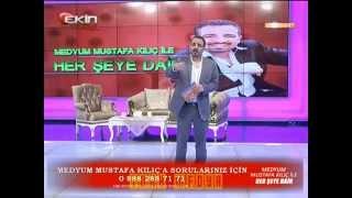 MEDYUM MUSTAFA KILIÇ İLE HERŞEYE DAİR-PROGRAMIN TAMAMI-EKİN TV-(2.PROGRAM)-(24/11/2014)-TÜRK MEDYA