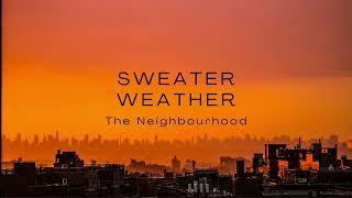 Sweater Weather // The Neighbourhood // lyrics