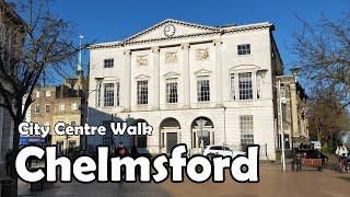 Chelmsford, Essex【4K】 | City Centre Walk 2021