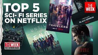 TOP 5 SCI-FI SERIES ON NETFLIX | THE WEEK RECOMMENDS