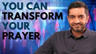 How to Transform your Prayer | Iqbal Nasim