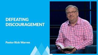 Defeating Discouragement with Rick Warren