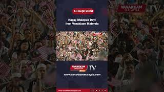 Vanakkam Malaysia wishes everyone “Happy Malaysia Day”