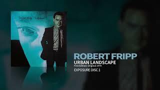 Robert Fripp - Urban Landscape - First Edition: Original 1979 Release (Exposure)