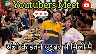 Youtubers Meet with Youtubers of Ranchi   too much fun  Invited by Nitish & Cuisine