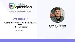 [Webinar] Unlock Learning with Android & Mobile Guardian