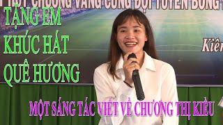 BÀI HÁT VIẾT VỀ CHƯƠNG THỊ KIỀU ĐƯỢC NHẠC SĨ ĐÌNH ĐỨC KIÊN GIANG SÁNG TÁC | MIỀN TÂY NEWS