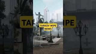 Tarkov WIPE News #escapefromtarkov