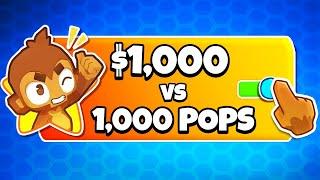 How many POPS can you get with ONLY $1,000? (1v1 BTD 6 Challenge)