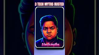 3 TECH MYTHS BREAKDOWN | YASHTRONIC GADGETS