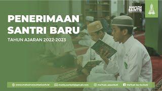 PENERIMAAN SANTRI BARU || TAHUN AJARAN 2022-2023.