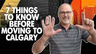 7 Things To Know Before Moving To Calgary | Living In Calgary Alberta