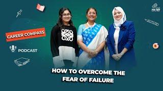 Career Compass - How to Overcome the Fear of Failure!