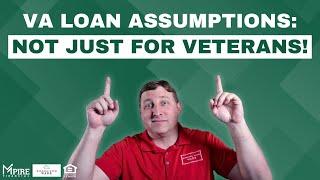 VA Loan Assumptions: Non-Veterans Can Qualify Too