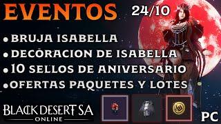 BLACK DESERT SA | EVENTOS | JEFE BRUJA ISABELLA | 10 SELLOS DE ANIVERSARIO | OFERTAS PAQUETES | PC