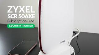 Zyxel SCR 50AXE Review - Subscription-Free WiFi6 Security Router