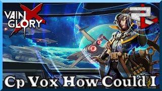 Cp Vox, I Failed Myself! Vainglory 5v5