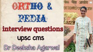 UPSC (CMS) COMBINED MEDICAL SERVICE || INTERVIEW QUESTIONS OF ORTHOPAEDICS AND PAEDIATRICS ||